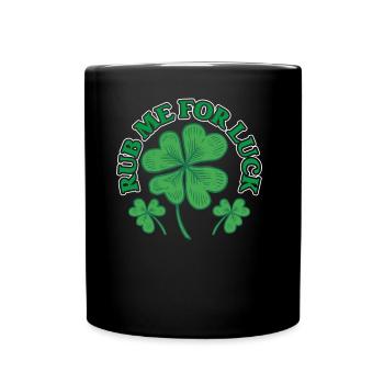 Rub Me for Happiness Ireland Irish Irish Irish - Full Colour Mug - black - Front