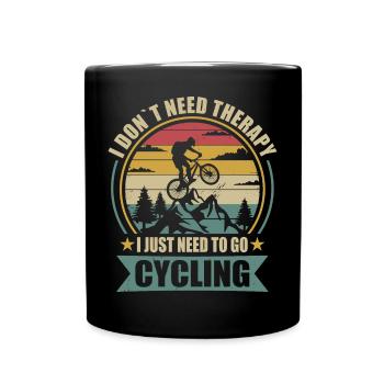Je n’ai pas besoin de thérapie, j’ai juste besoin d’aller faire du vélo - Mug uni - noir - Devant