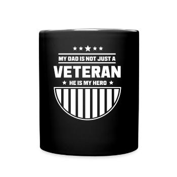 Dad isn't just a veteran, he's my hero - Full Colour Mug - black - Front