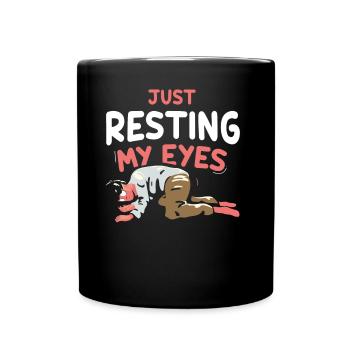 I'm just resting my eyes from father daddy daddy - Full Colour Mug - black - Front