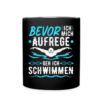 Bevor Ich Mich Aufrege Schwimmen Schwimm - Tasse einfarbig - Schwarz - Vorne