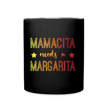 mamacita needs a margarita - Tasse einfarbig - Schwarz - Vorne