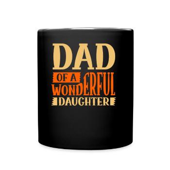 Father of a Wonderful Daughter Papa Papi Sayings - Full Colour Mug - black - Front