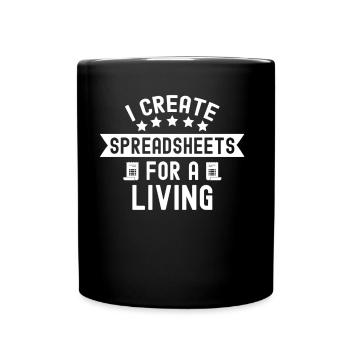 I Create Professional Spreadsheets Spreadsheets - Full Colour Mug - black - Front