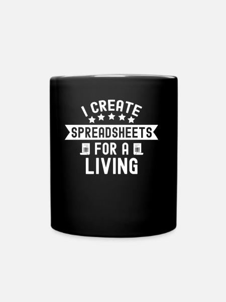 I Create Professional Spreadsheets Spreadsheets - Full Colour Mug - black
