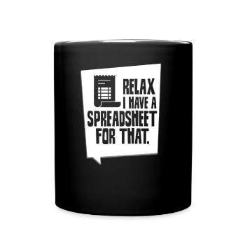 Relax Have a Spreadsheet Table - Full Colour Mug - black - Front
