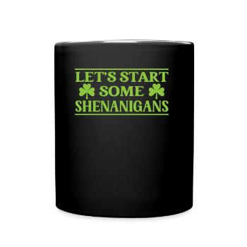 Lasst Uns Ein Bisschen Blödsinn Machen Irland - Tasse einfarbig - Schwarz - Vorne