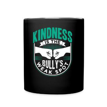 La gentillesse est le point faible de l’intimidateur - Mug uni - noir - Devant
