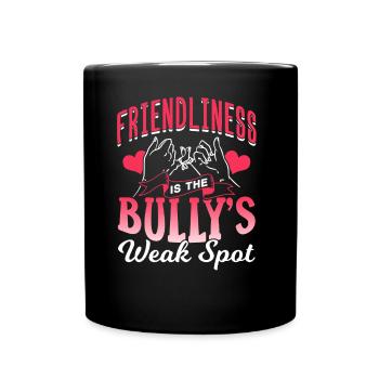 La gentillesse est le point faible de l’intimidateur - Mug uni - noir - Devant