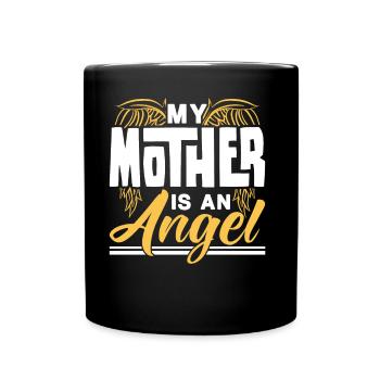 Meine Mutter Ist Ein Engel Mama Mami Muttertag - Tasse einfarbig - Schwarz - Vorne