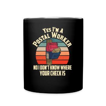 Non, je ne sais pas où est votre chèque facteur - Mug uni - noir - Devant