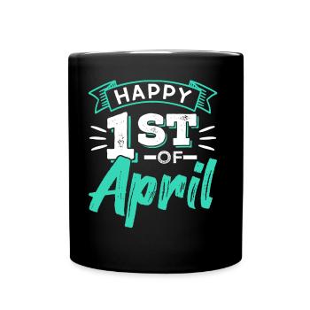 Happy 1 April April Fool's Joke Joke - Full Colour Mug - black - Front