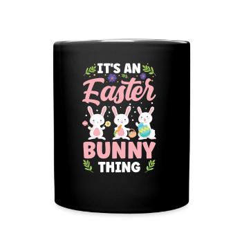 It's an Easter Thing Easter Easter - Full Colour Mug - black - Front