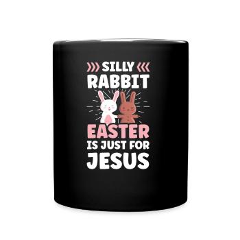 Lapin stupide Pâques est l’œuf de Pâques seulement pour Jésus - Mug uni - noir - Devant