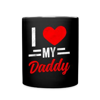 I Love My Daddy Father Papa Dad Father Day - Full Colour Mug - black - Front