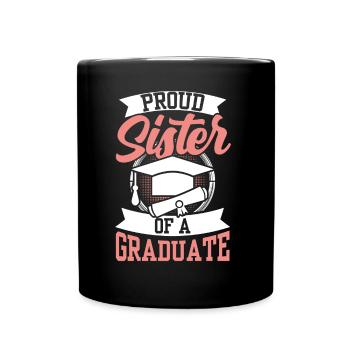 Stolze Schwester Eines Absolventen Absolvent - Tasse einfarbig - Schwarz - Vorne