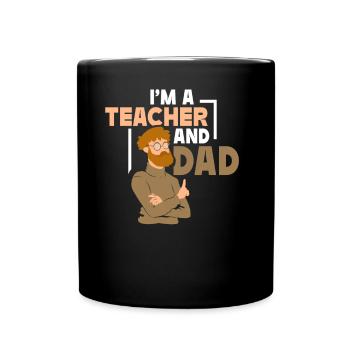 Ich Bin Lehrer Und Vater Vatertag Papa Homeschool - Tasse einfarbig - Schwarz - Vorne