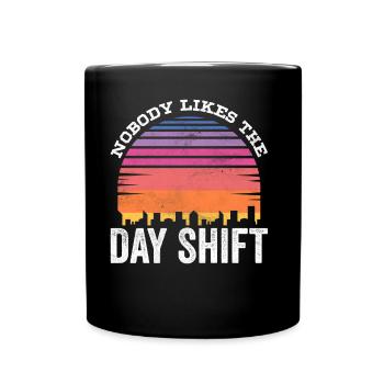 Personne n’aime le travail de jour de nuit - Mug uni - noir - Devant