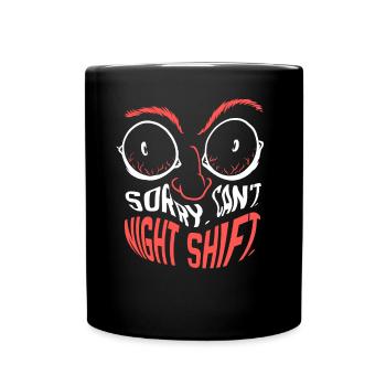 Sorry Kann Nicht Nachtschicht Beruf Nacht Schicht - Tasse einfarbig - Schwarz - Vorne