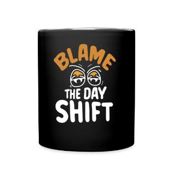 Blâmer le travail de nuit de jour - Mug uni - noir - Devant