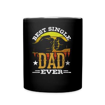 Best Single Father Ever Dad - Full Colour Mug - black - Front