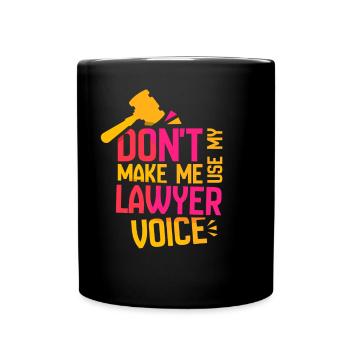Me forcer à ne pas utiliser la voix de mon avocat - Mug uni - noir - Devant