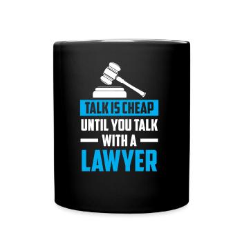 Talking is cheap until you talk to a lawyer - Full Colour Mug - black - Front