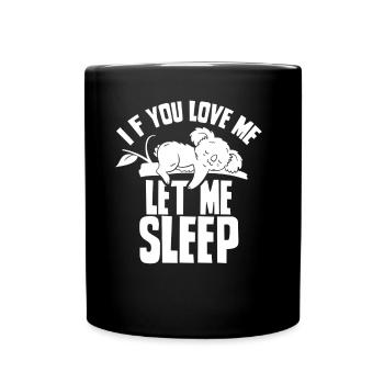 Si tu m’aimes, laisse-moi dormir animal Koala - Mug uni - noir - Devant