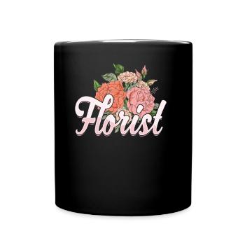 Flower Shop Florist Gardener Plant Garden - Full Colour Mug - black - Front