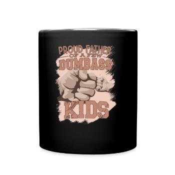 Proud father of a few stupid children Dad - Full Colour Mug - black - Front