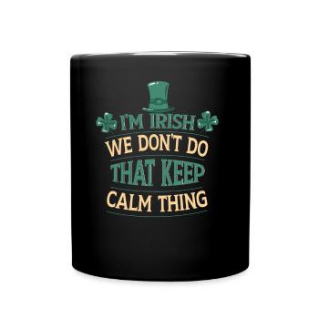 I Am Irish Irish St. Patrick's Day Ireland - Full Colour Mug - black - Front