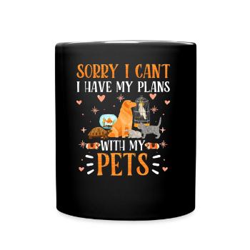 J’ai des plans avec mes animaux de compagnie Désolé Hobby - Mug uni - noir - Devant