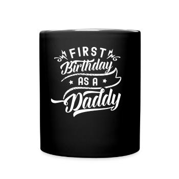 Erster Geburtstag Als Papi Papa Vater Party - Tasse einfarbig - Schwarz - Vorne