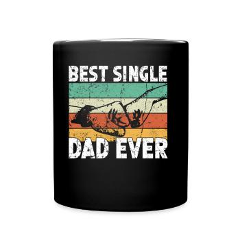 Best Single Father Ever Dad - Full Colour Mug - black - Front