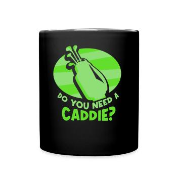 Do you need a caddie? Caddie Golf Golfen - Full Colour Mug - black - Front