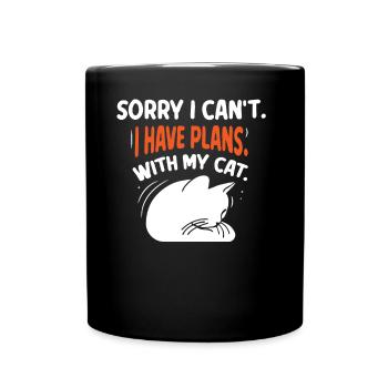 Unfortunately can't I have plans with my cat - Full Colour Mug - black - Front