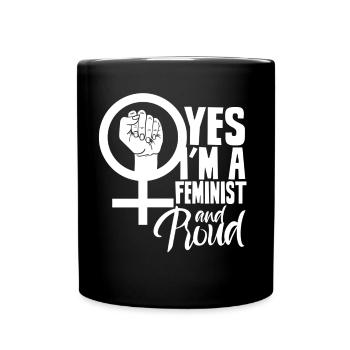 Oui, je suis féministe et fière des femmes - Mug uni - noir - Devant