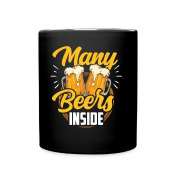 Viele Biere Drinnen Bier Trinken Beer Inside - Tasse einfarbig - Schwarz - Vorne