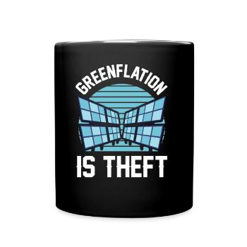 Greenflation is theft energy green inflation - Full Colour Mug - black - Front