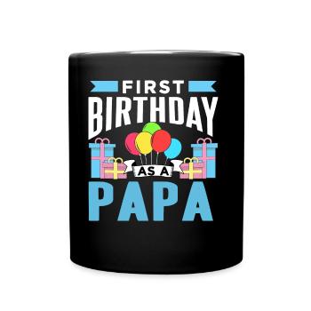 Erster Geburtstag Als Papa Party Vater Papi - Tasse einfarbig - Schwarz - Vorne