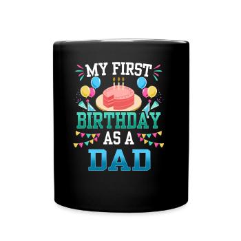 Mon premier anniversaire en tant que père papa papa - Mug uni - noir - Devant