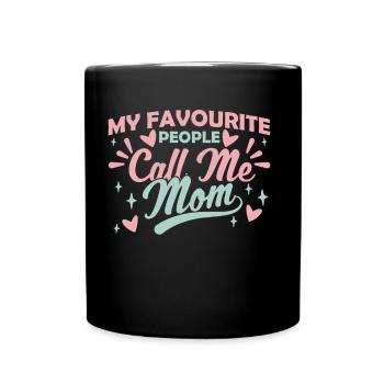My favorite people call me mom mom mom - Full Colour Mug - black - Front