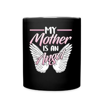 Meine Mutter Ist Ein Engel Mama Mami Muttertag - Tasse einfarbig - Schwarz - Vorne