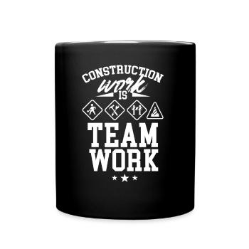 Bauarbeit Ist Teamarbeit Baustelle Bau Teamwork - Tasse einfarbig - Schwarz - Vorne