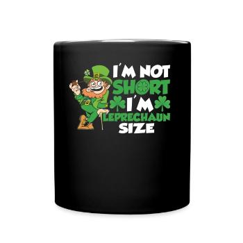 Ich Bin Nicht Klein Ich Habe Leprechaun Größe Ire - Tasse einfarbig - Schwarz - Vorne