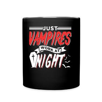 Seuls les vampires travaillent la nuit en disant quart de jour - Mug uni - noir - Devant