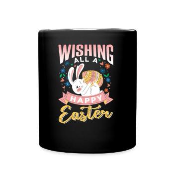 We wish everyone a Happy Easter Easter - Full Colour Mug - black - Front