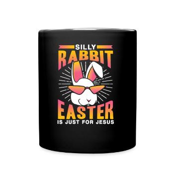 Stupid Rabbit Easter Is Easter Only For Jesus Easter - Full Colour Mug - black - Front