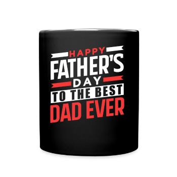 Happy Father's Day for Best Father Dad - Full Colour Mug - black - Front