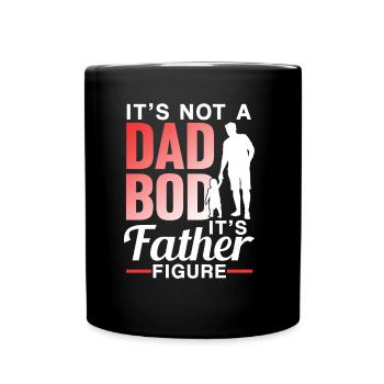 Not A Dad Bod But A Father Figure Papa - Full Colour Mug - black - Front